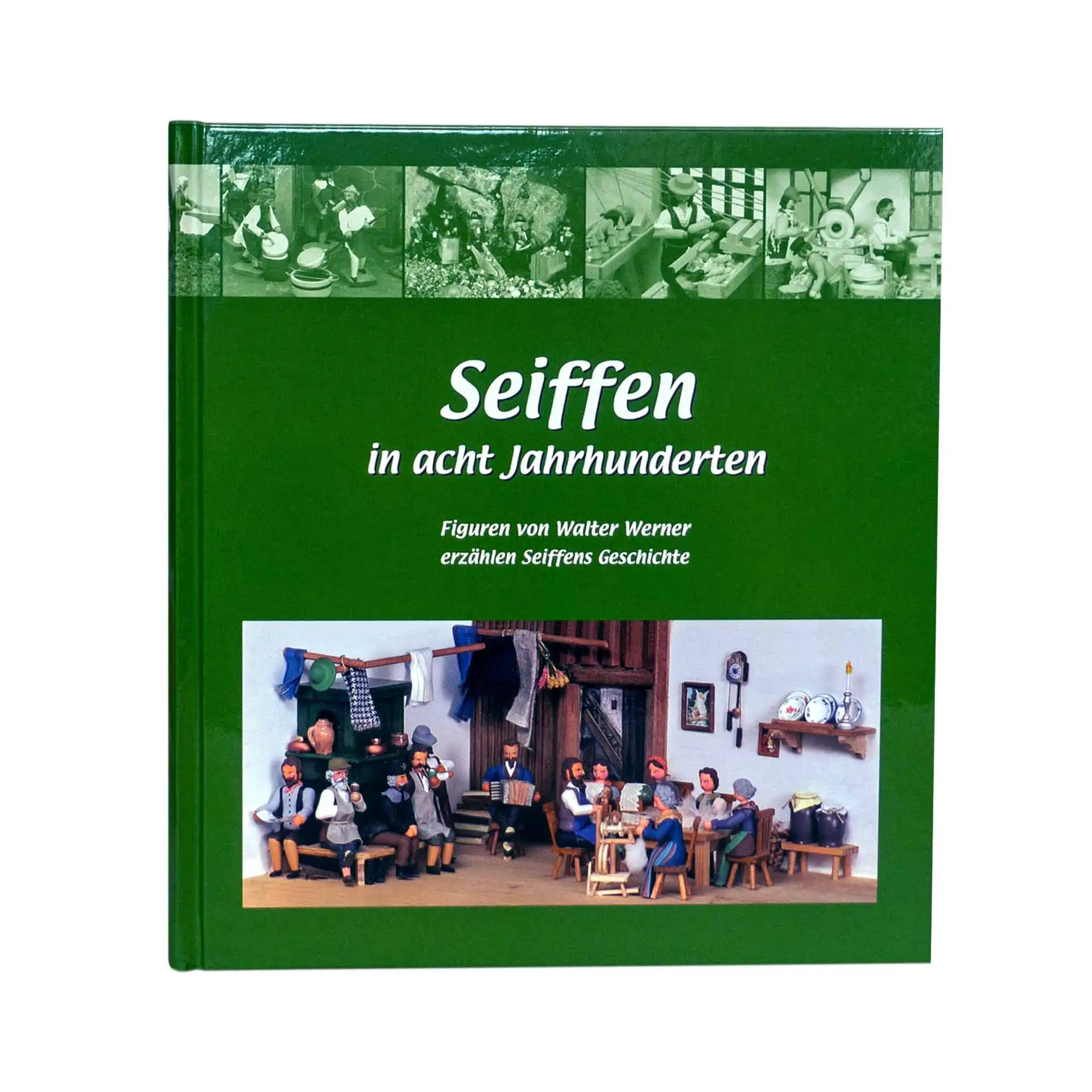 Seiffen in acht Jahrhunderten